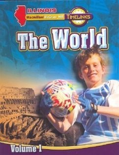 Il Timelinks, Grade 6, the World, Volume 1 Student Edition - MacMillan/McGraw-Hill; Mcgraw-Hill Education