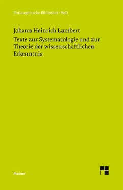 Texte zur Systematologie und zur Theorie der wissenschaftlichen Erkenntnis - Lambert, Johann Heinrich
