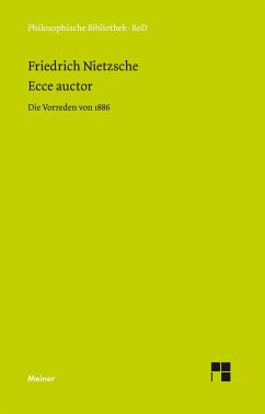 Ecce auctor - Die Vorreden von 1886 - Nietzsche, Friedrich