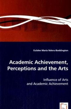 Academic Achievement, Perceptions and the Arts - Nderu-Boddington, Eulalee M. H.