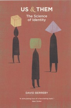 Us and Them: The Science of Identity - Berreby, David