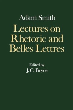 Lectures on Rhetoric and Belles Lettres - Smith, Adam; Campbell, R H; Raphael, D D; Skinner, A S