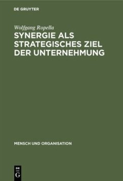 Synergie als strategisches Ziel der Unternehmung - Ropella, Wolfgang