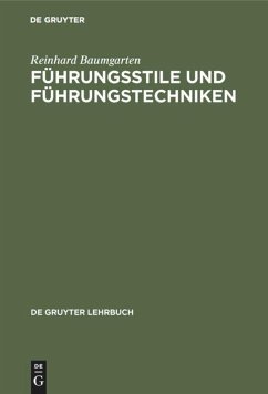 Führungsstile und Führungstechniken - Baumgarten, Reinhard