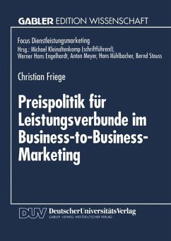 Preispolitik für Leistungsverbunde im Business-to-Business-Marketing - Friege, Christian