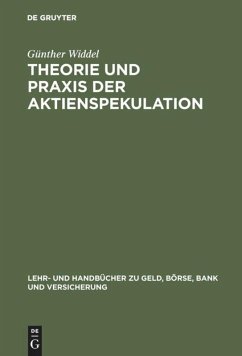 Theorie und Praxis der Aktienspekulation - Widdel, Günther