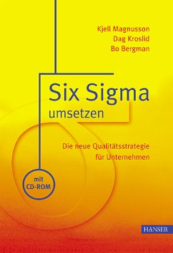 Six Sigma umsetzen Die neue Qualitätsstrategie für Unternehmen - Magnusson, Kjell, Dag Kroslid und Bo Bergman