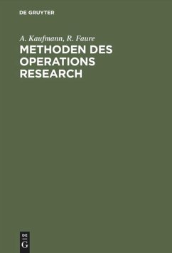 Methoden des Operations Research - Kaufmann, A.;Faure, R.
