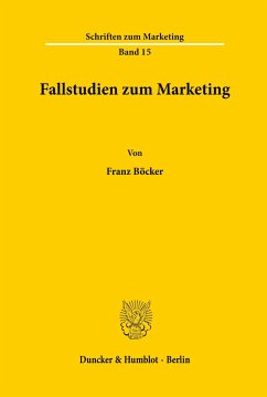 Fallstudien zum Marketing. - Böcker, Franz