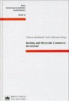 Banking und Electronic Commerce im Internet - Burkhardt, Thomas / Lohmann, Karl