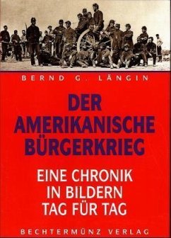 Der amerikanische Bürgerkrieg - Längin, Bernd G.