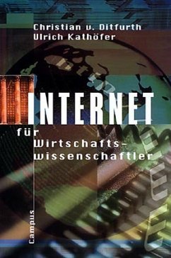 Internet für Wirtschaftswissenschaftler - Ditfurth, Christian von; Kathöfer, Ulrich