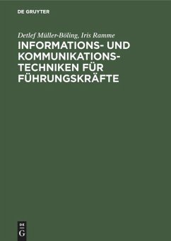 Informations- und Kommunikationstechniken für Führungskräfte - Müller-Böling, Detlef;Ramme, Iris