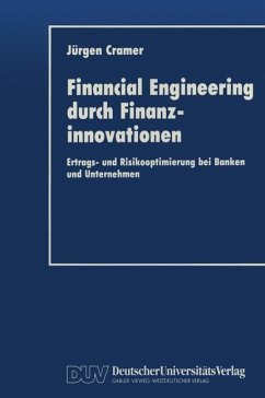 Financial Engineering durch Finanzinnovationen - Cramer, Jürgen