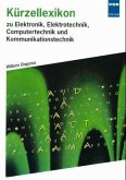 Kürzellexikon zu Elektronik, Elektrotechnik, Computertechnik und Kommunikationstechnik