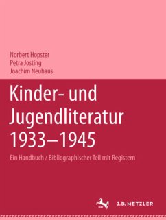Kinder- und Jugendliteratur 1933-1945 - Hopster, Norbert / Josting, Petra / Neuhaus, Joachim