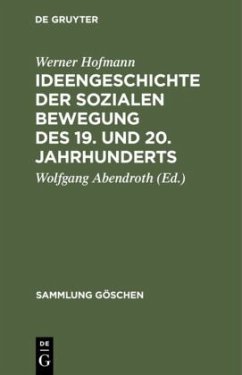 Ideengeschichte der sozialen Bewegung des 19. und 20. Jahrhunderts - Hofmann, Werner
