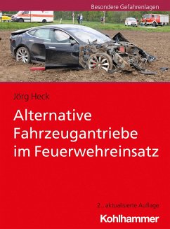 Alternative Fahrzeugantriebe im Feuerwehreinsatz - Heck, Jörg
