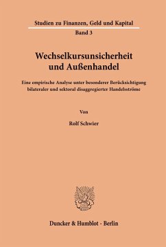 Wechselkursunsicherheit und Außenhandel. - Schwier, Rolf