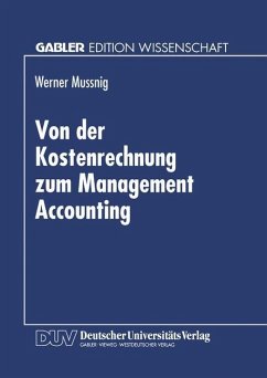 Von der Kostenrechnung zum Management Accounting - Mussnig, Werner