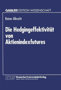 Die Hedgingeffektivität von Aktienindexfutures - Albrecht, Rainer