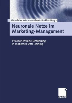 Neuronale Netze im Marketing-Management : praxisorientierte Einführung in modernes Data Mining