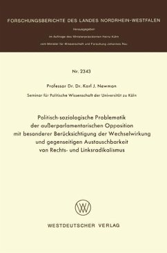 Politisch-soziologische Problematik der außerparlamentarischen Opposition mit besonderer Berücksichtigung der Wechselwirkung und gegenseitigen Austauschbarkeit von Rechts- und Linksradikalismus - Newman, Karl J.