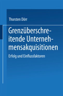 Grenzüberschreitende Unternehmensakquisitionen - Dörr, Thorsten