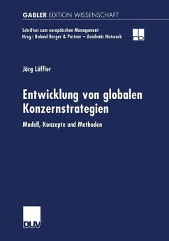 Entwicklung von globalen Konzernstrategien - Löffler, Jörg
