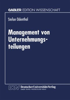 Management von Unternehmungsteilungen - Odenthal, Stefan