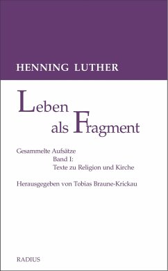 Leben als Fragment, Band 1 - Luther, Henning