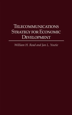 Telecommunications Strategy for Economic Development - Read, William H.; Youtie, Jan L.