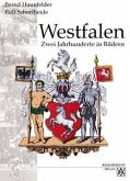 Westfalen, Zwei Jahrhunderte in Bildern
