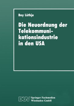 Die Neuordnung der Telekommunikationsindustrie in den USA - Lüthje, Boy