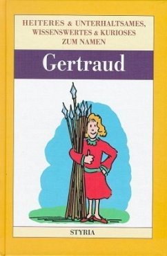 Gertraud / Nomen est omen