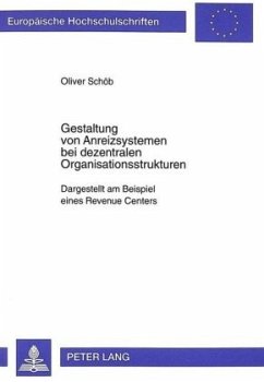Cover Gestaltung von Anreizsystemen bei dezentralen Organisationsstrukturen