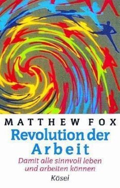 Revolution der Arbeit - Fox, Matthew