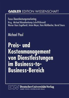 Preis- und Kostenmanagement von Dienstleistungen im Business-to-Business-Bereich - Paul, Michael