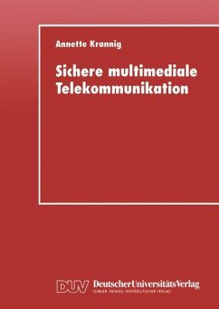 Sichere multimediale Telekommunikation - Krannig, Annette