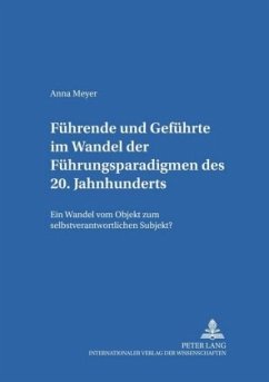 Cover Führende und Geführte im Wandel der Führungsparadigmen des 20. Jahrhunderts