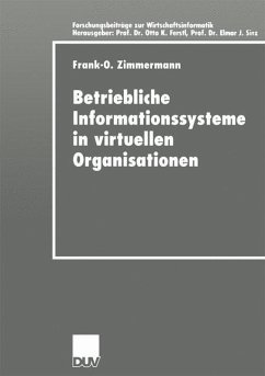 Betriebliche Informationssysteme in virtuellen Organisationen - Zimmermann, Frank-O.