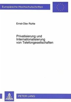 Privatisierung und Internationalisierung von Telefongesellschaften - Ruhle, Ernst-Olav