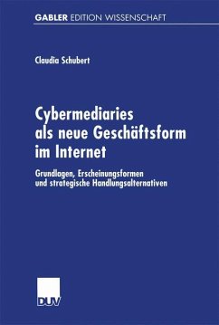 Cybermediaries als neue Geschäftsform im Internet - Schubert, Claudia