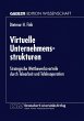 Virtuelle Unternehmensstrukturen - Bild 1