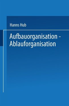 Aufbauorganisation, Ablauforganisation - Hub, Hanns