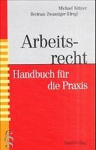 Arbeitsrecht - Kittner, Michael / Zwanziger, Bertram (Hgg.)