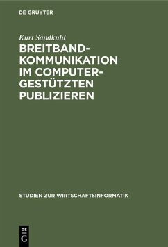 Breitbandkommunikation im computergestützten Publizieren - Sandkuhl, Kurt