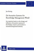 Do Incentive Systems for Knowledge Management Work?