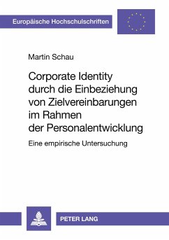 Corporate Identity durch die Einbeziehung von Zielvereinbarungen im Rahmen der Personalentwicklung - Schau, Martin