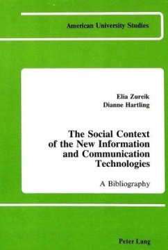 The Social Context of the New Information and Communication Technologies - Elia T. Zureik;Dianne Hartling